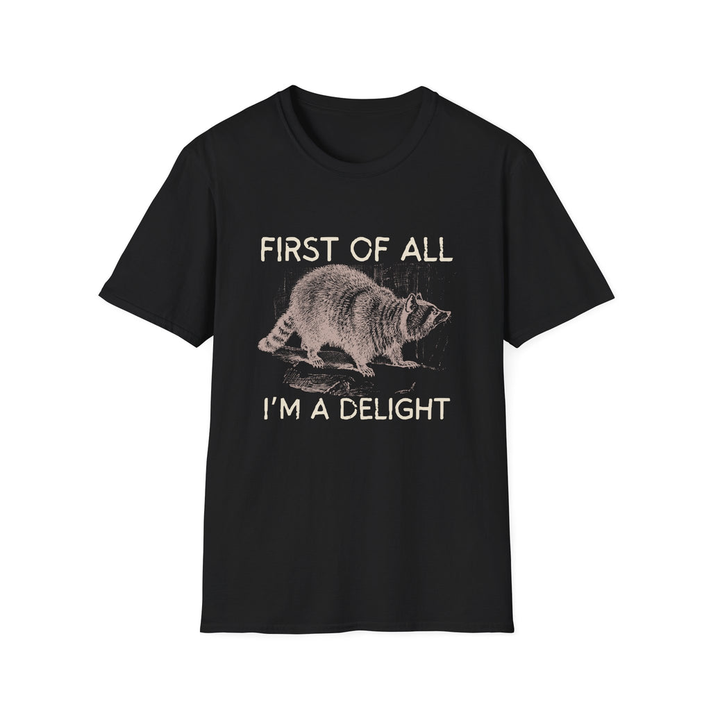 T-Shirt — “First Of All I’m A Delight” Raccoon Vintage Graphic Tee