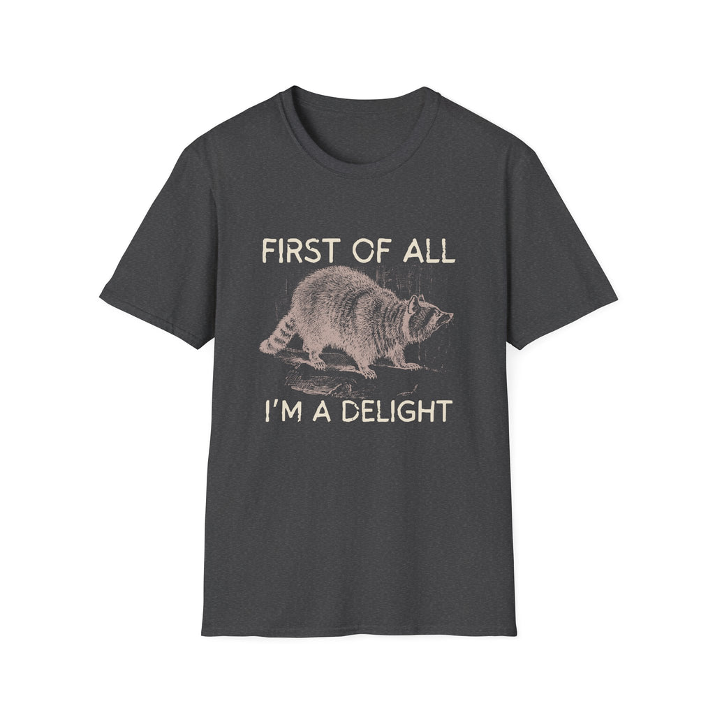 T-Shirt — “First Of All I’m A Delight” Raccoon Vintage Graphic Tee