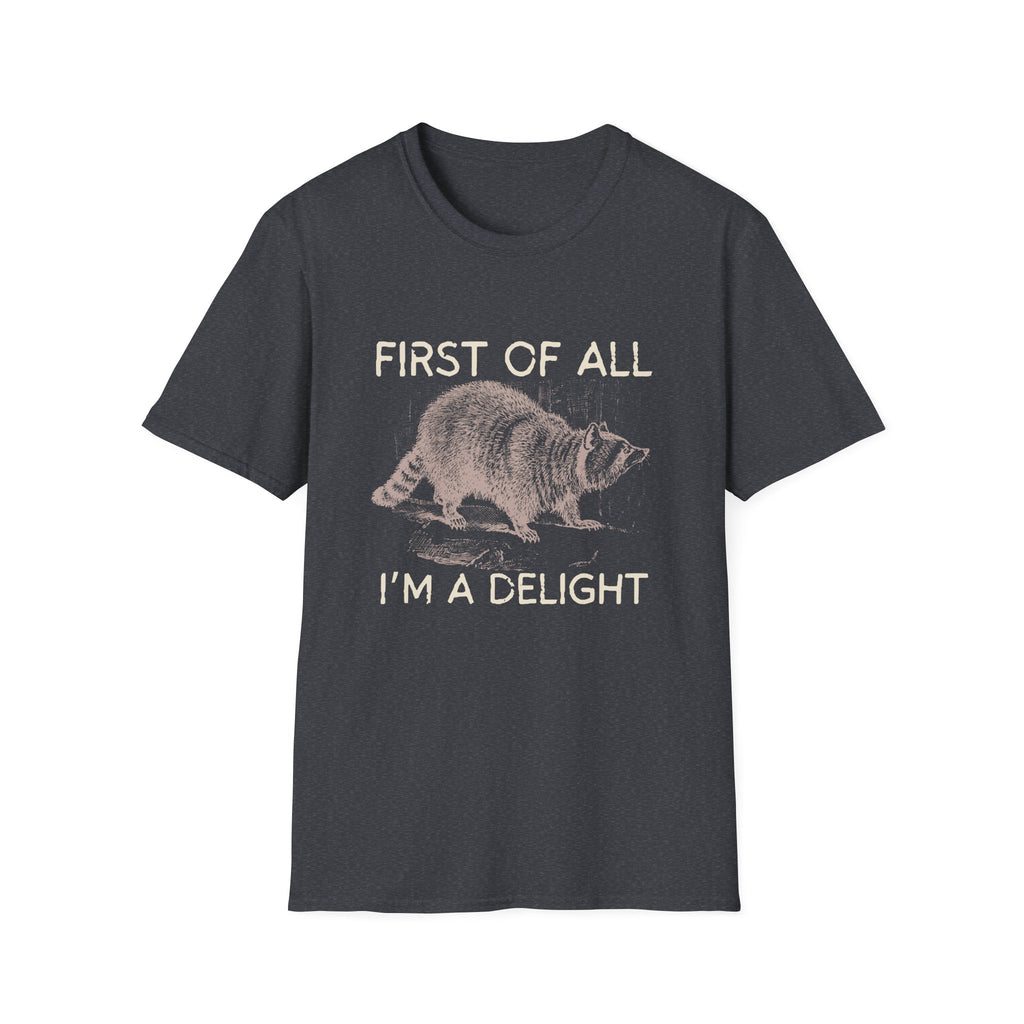 T-Shirt — “First Of All I’m A Delight” Raccoon Vintage Graphic Tee