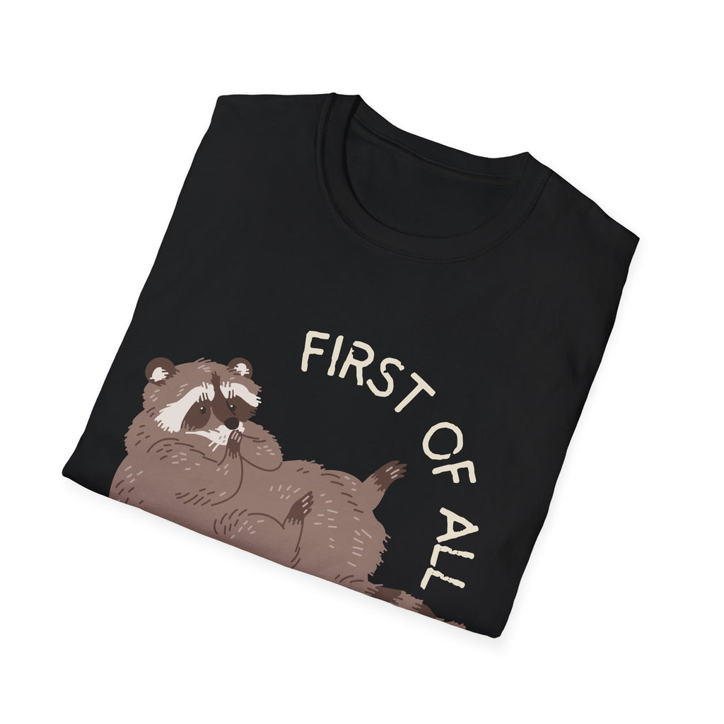 Cute Raccoon Tee — "First Of All, I'm A Delight" Graphic T-Shirt