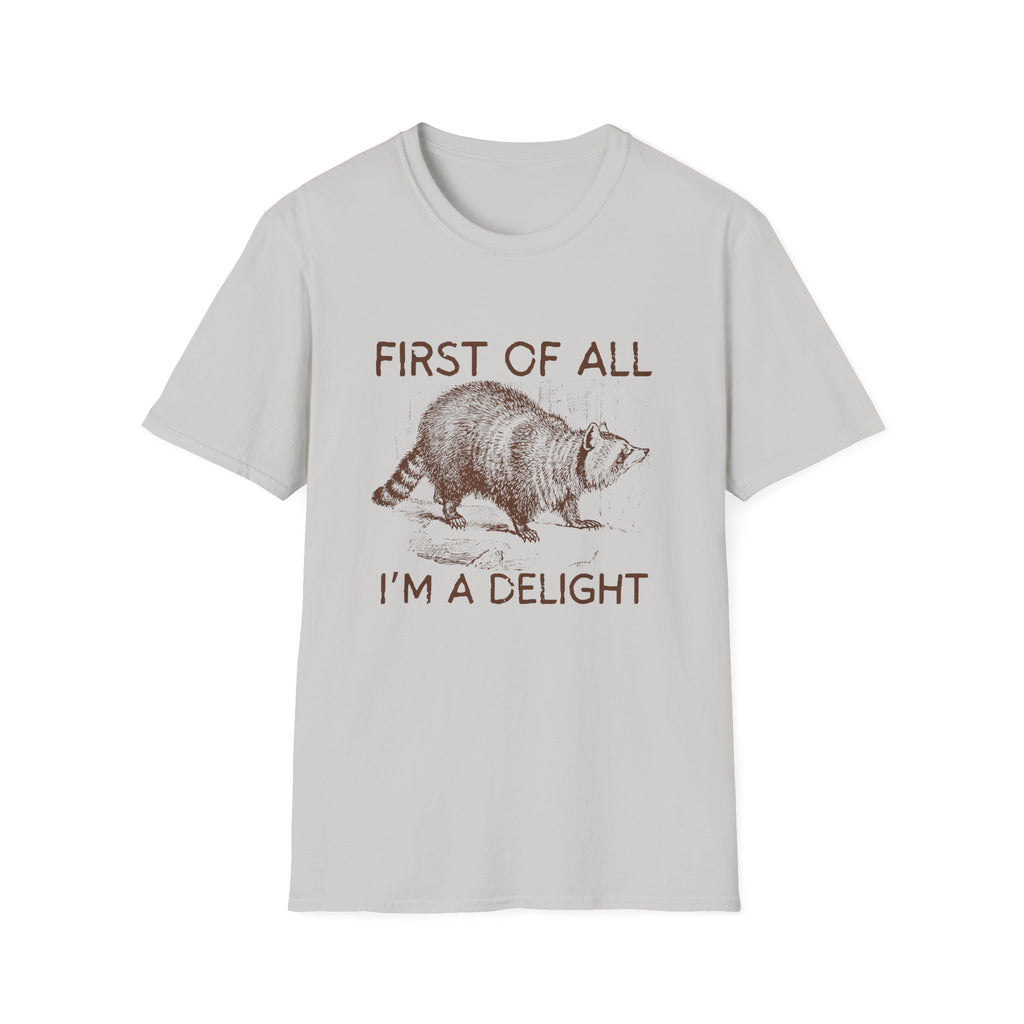 T-Shirt — “First Of All I’m A Delight” Raccoon Vintage Graphic Tee