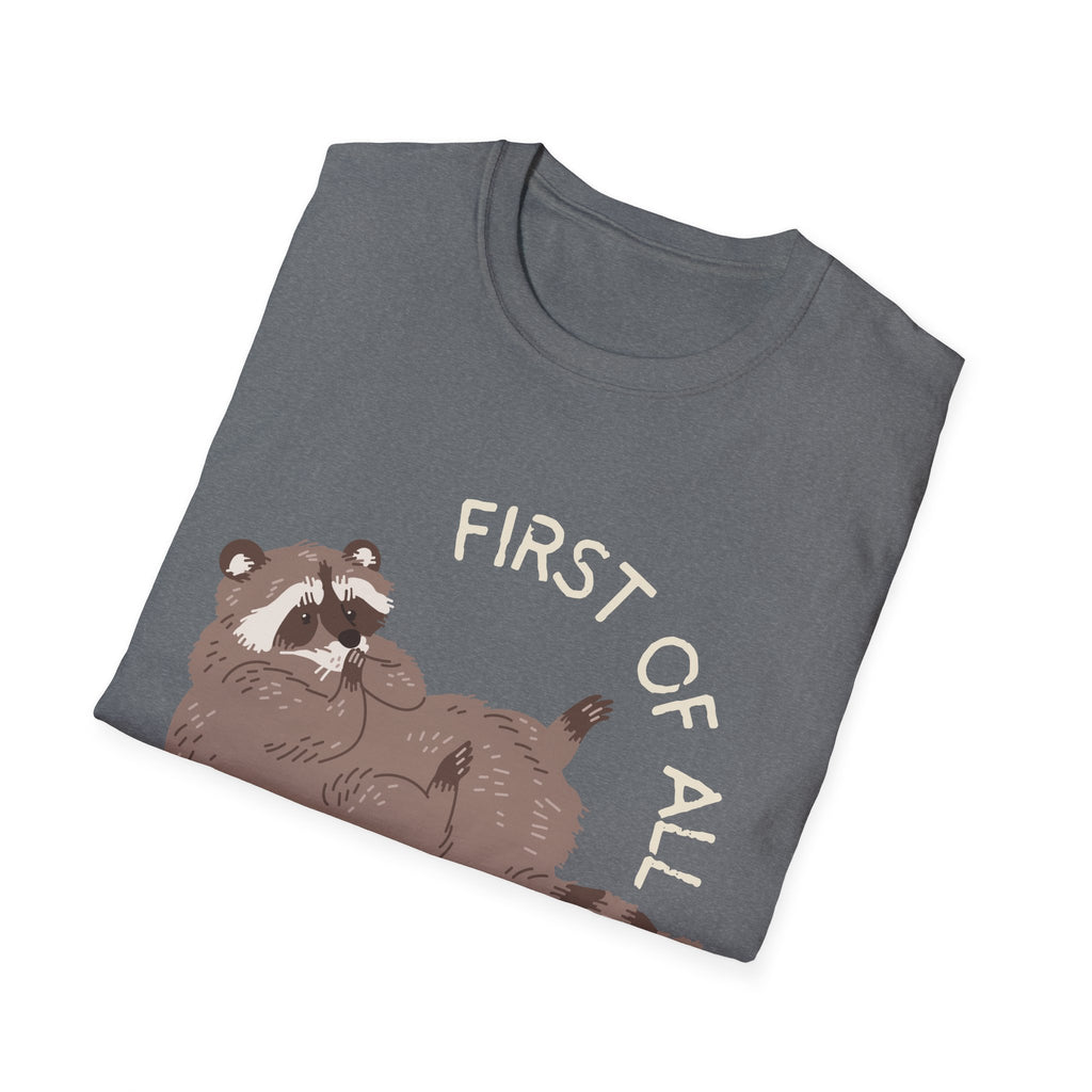 Cute Raccoon Tee — "First Of All, I'm A Delight" Graphic T-Shirt