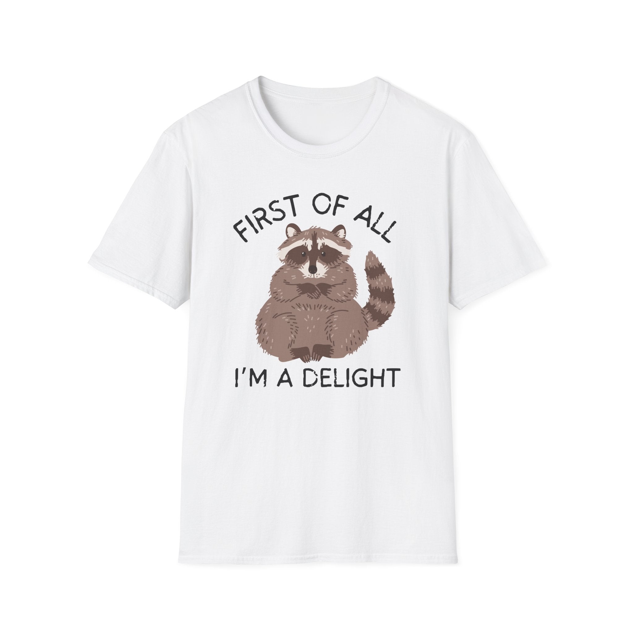 Raccoon 'First of All I'm a Delight' Cute Graphic T-Shirt