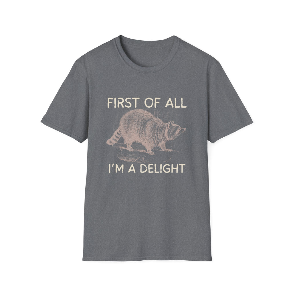 T-Shirt — “First Of All I’m A Delight” Raccoon Vintage Graphic Tee