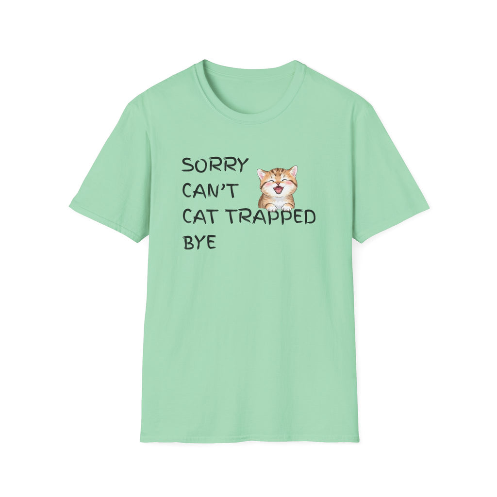 Sorry Can't — Cat Trapped Tee
