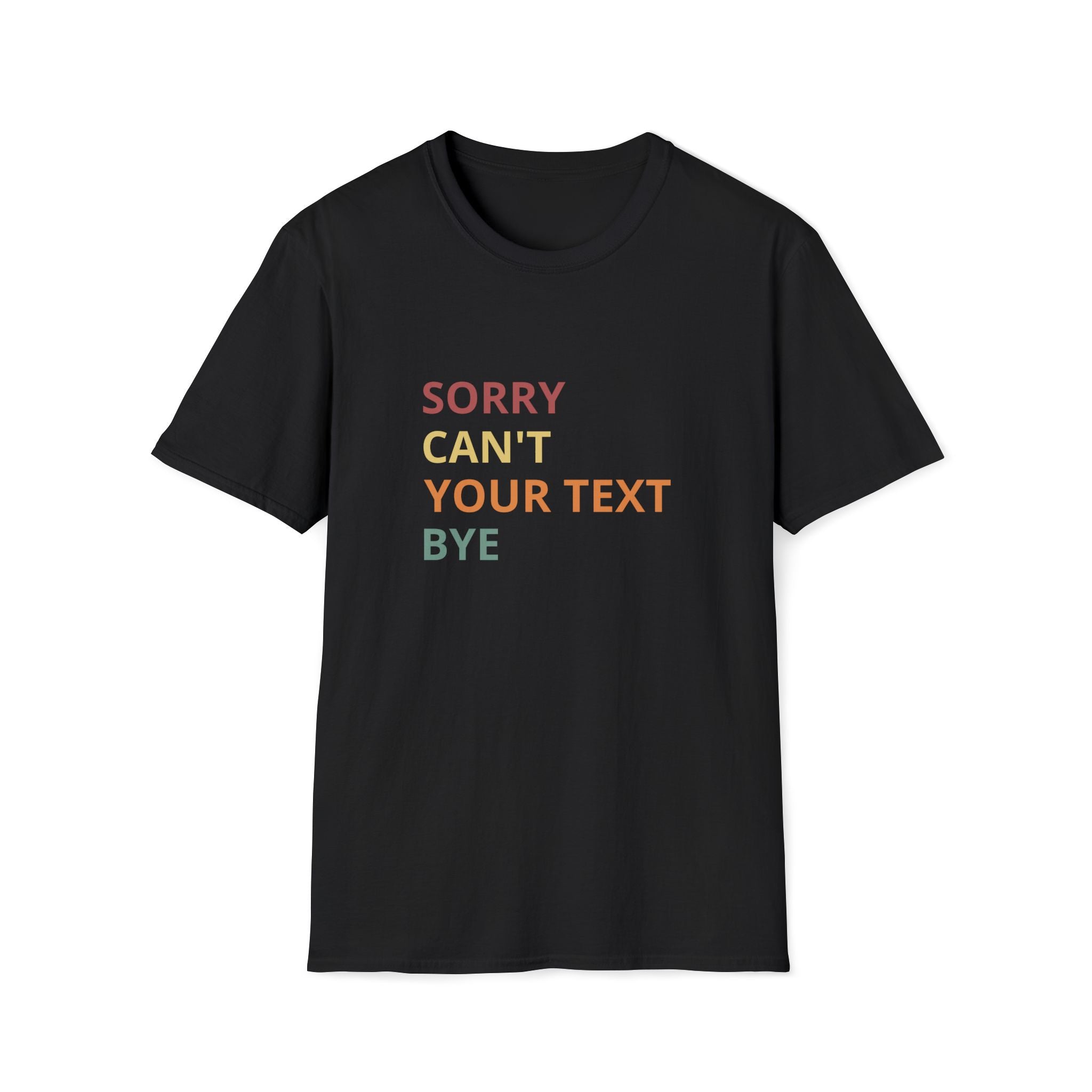 Sorry Can't Too Cold Bye T-Shirt – Minimalist Funny Slogan Tee