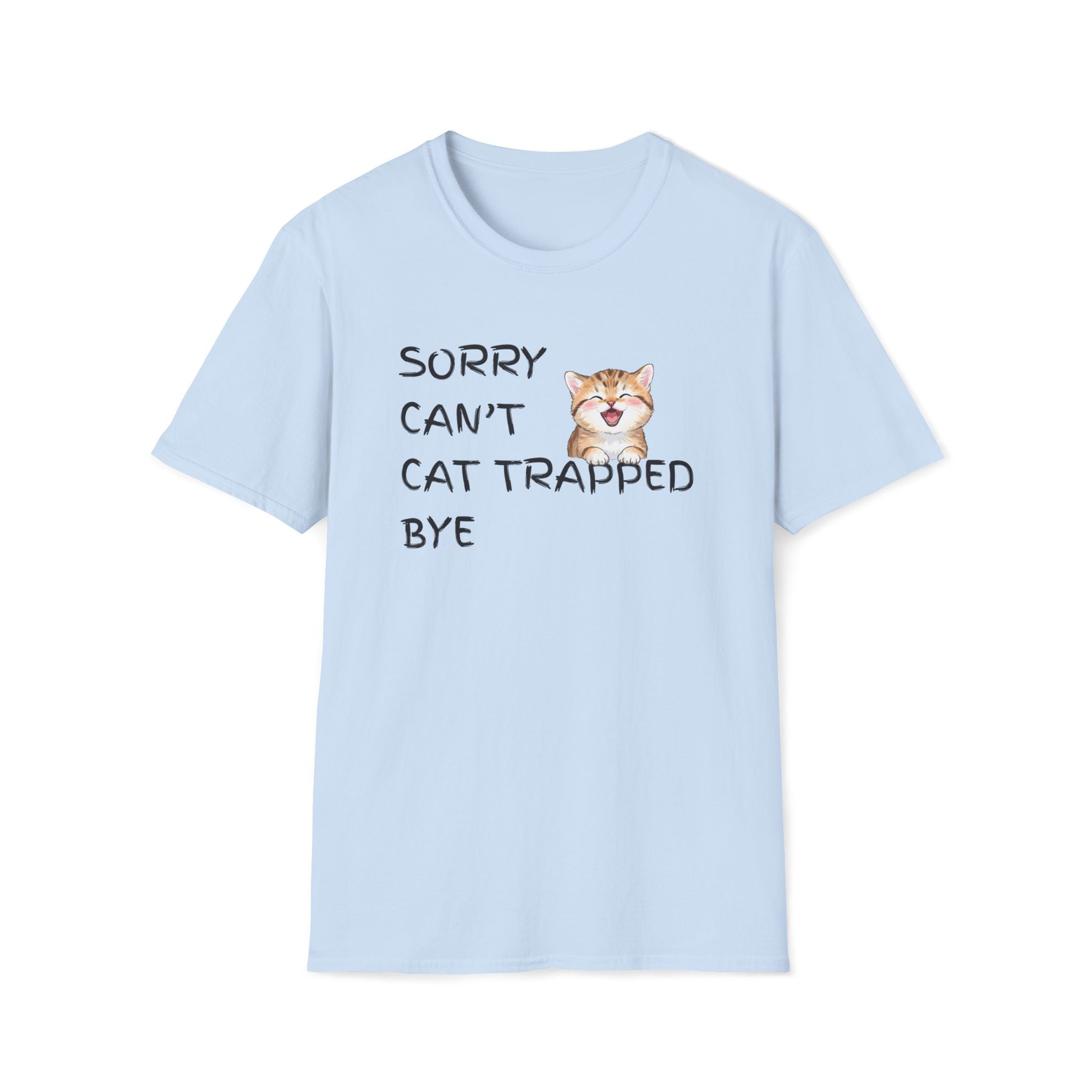 Sorry Can't — Cat Trapped Tee