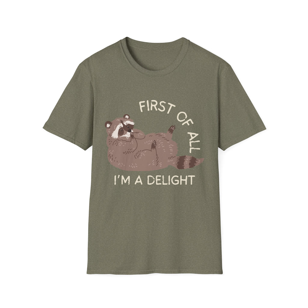 Cute Raccoon Tee — "First Of All, I'm A Delight" Graphic T-Shirt