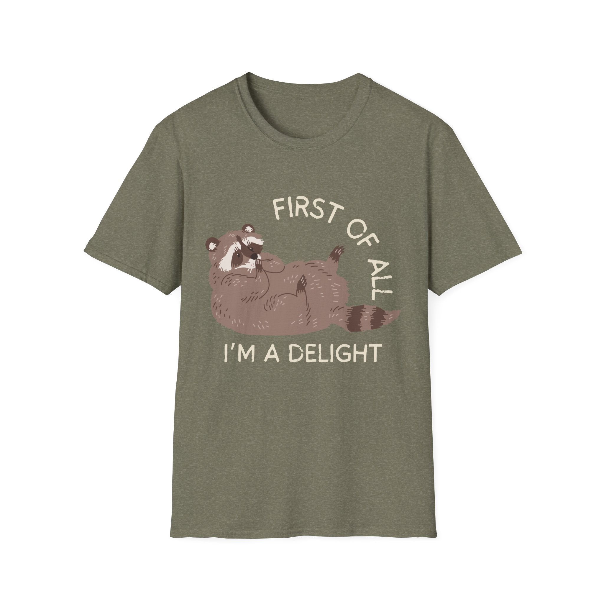 Cute Raccoon Tee — "First Of All, I'm A Delight" Graphic T-Shirt