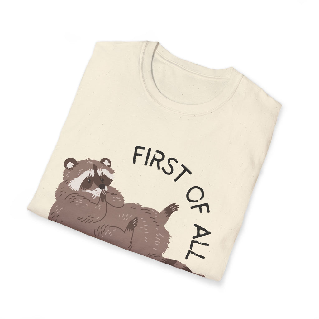 Cute Raccoon Tee — "First Of All, I'm A Delight" Graphic T-Shirt