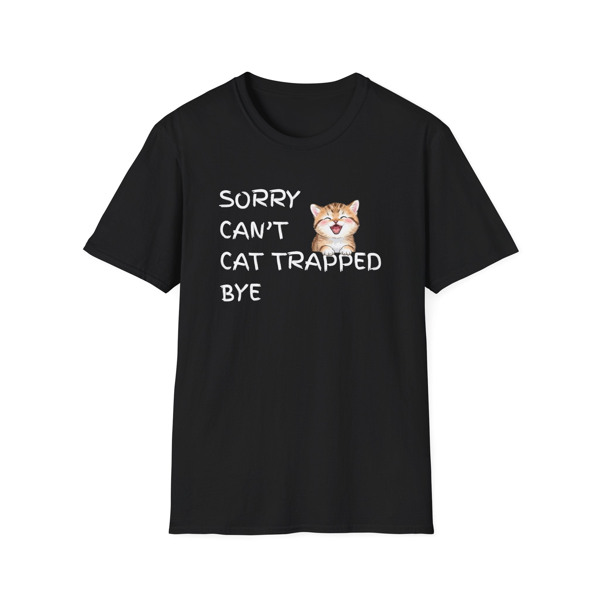 Sorry Can't — Cat Trapped Tee