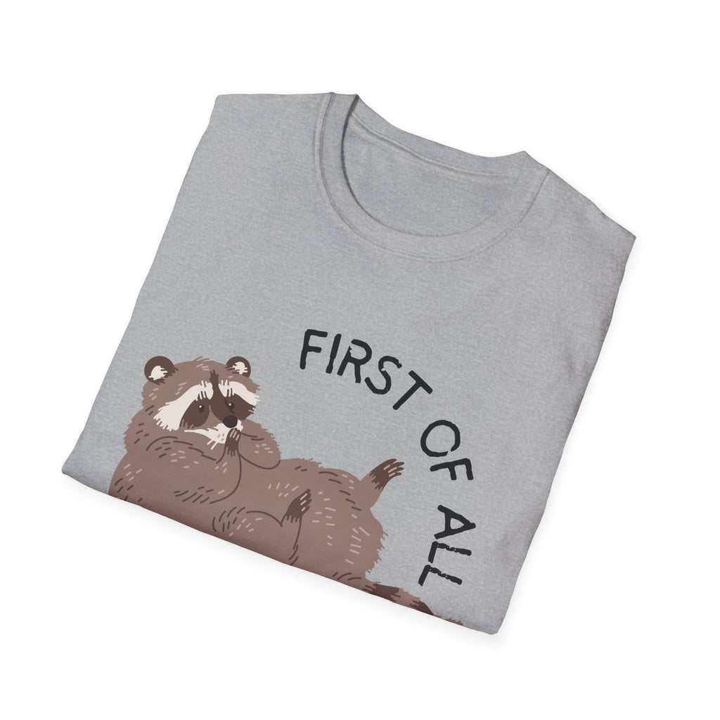 Cute Raccoon Tee — "First Of All, I'm A Delight" Graphic T-Shirt