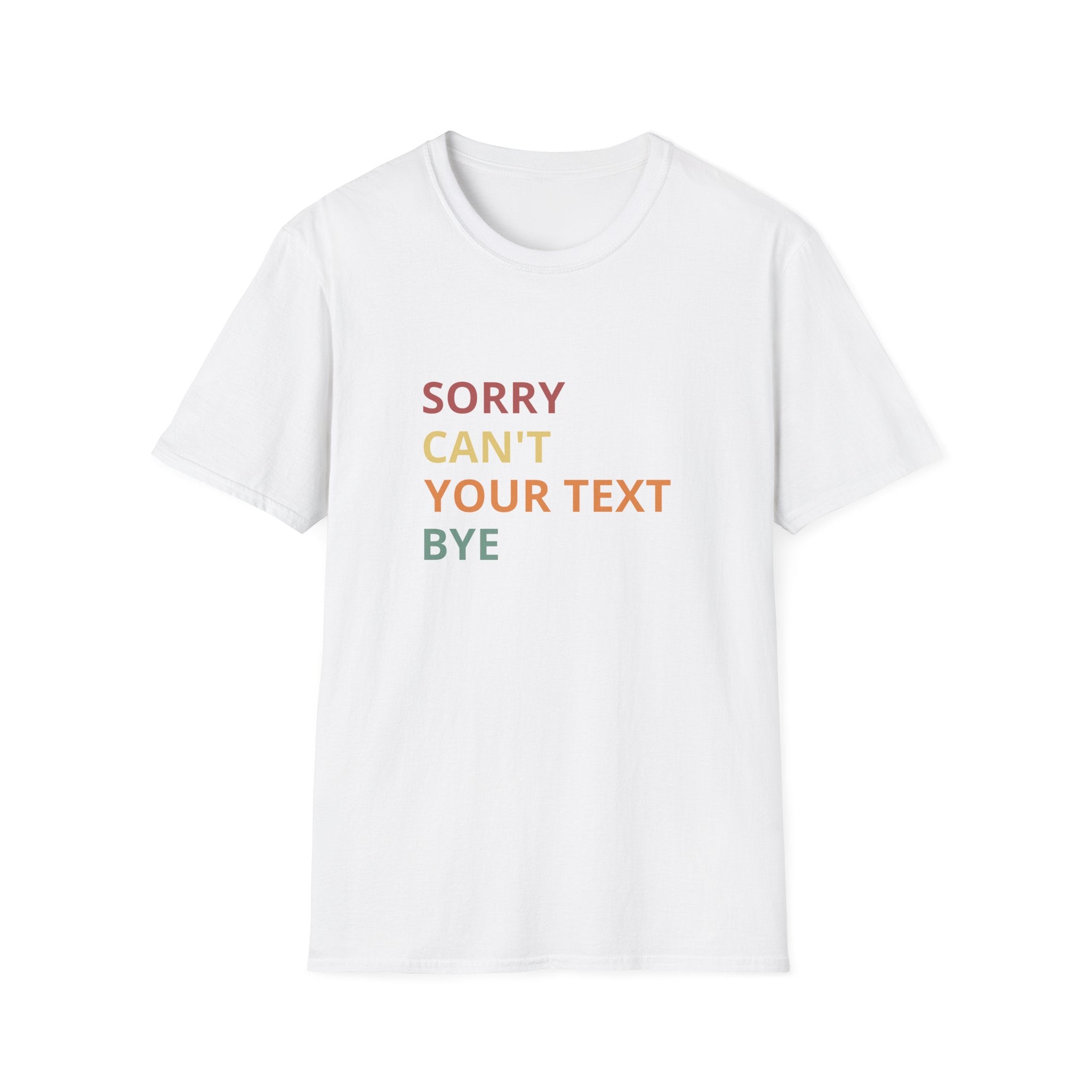 Sorry Can't Too Cold Bye T-Shirt – Minimalist Funny Slogan Tee