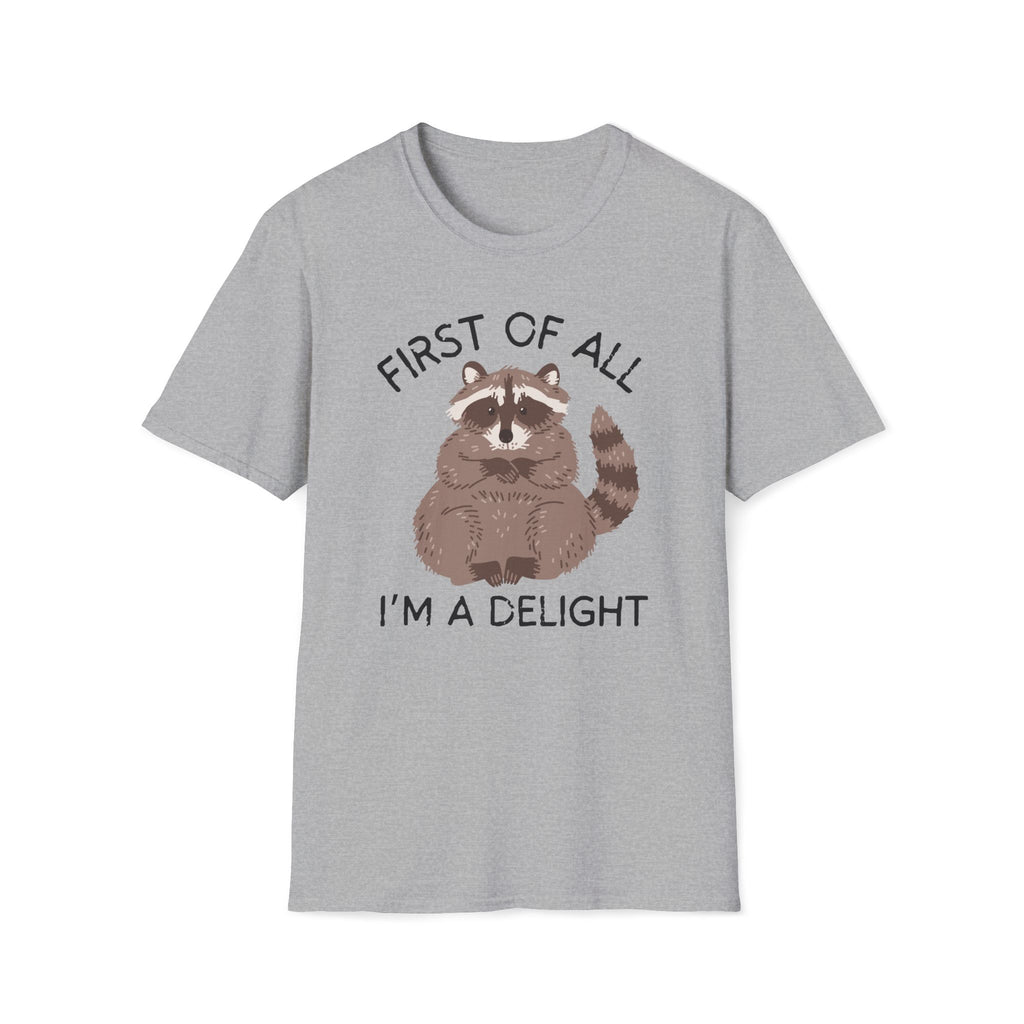 Raccoon 'First of All I'm a Delight' Cute Graphic T-Shirt