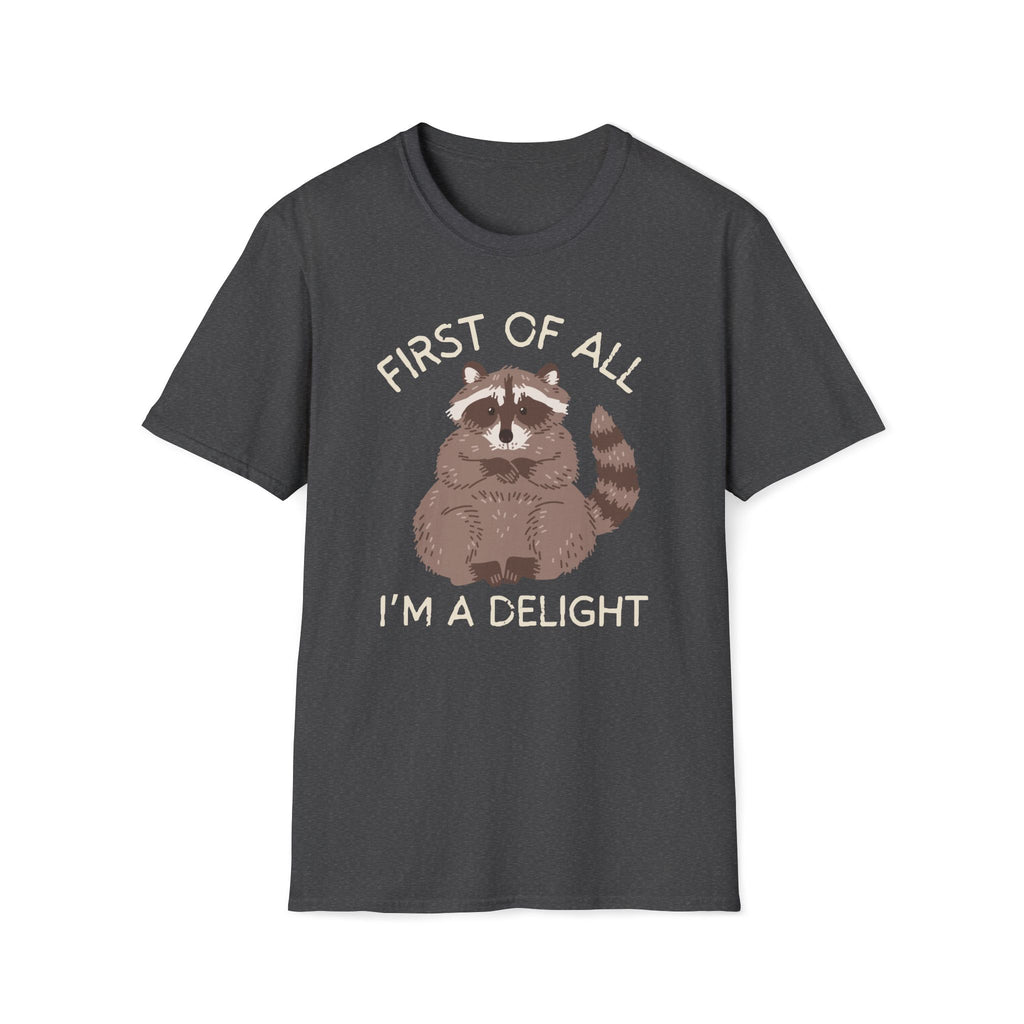 Raccoon 'First of All I'm a Delight' Cute Graphic T-Shirt