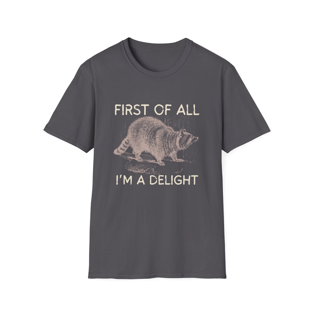 T-Shirt — “First Of All I’m A Delight” Raccoon Vintage Graphic Tee