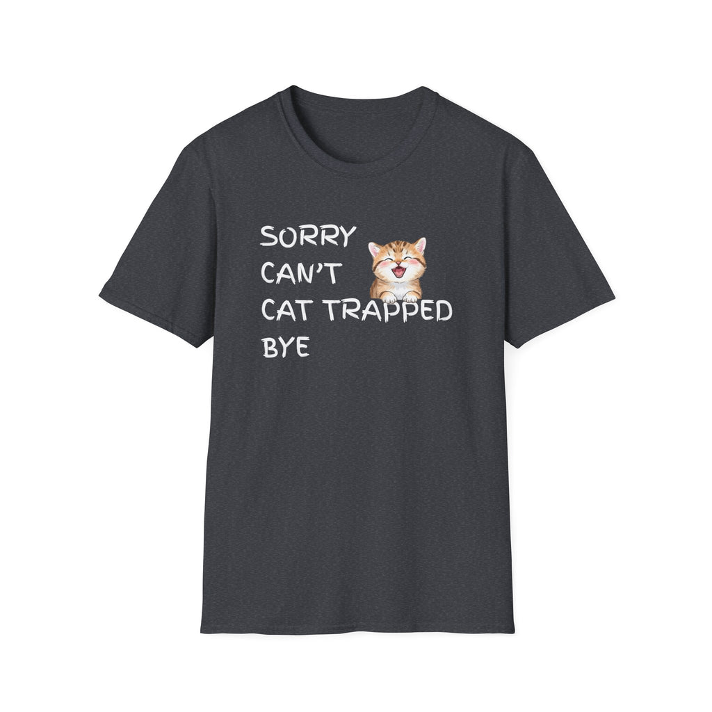 Sorry Can't — Cat Trapped Tee