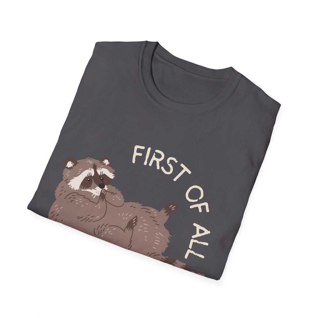 Cute Raccoon Tee — "First Of All, I'm A Delight" Graphic T-Shirt