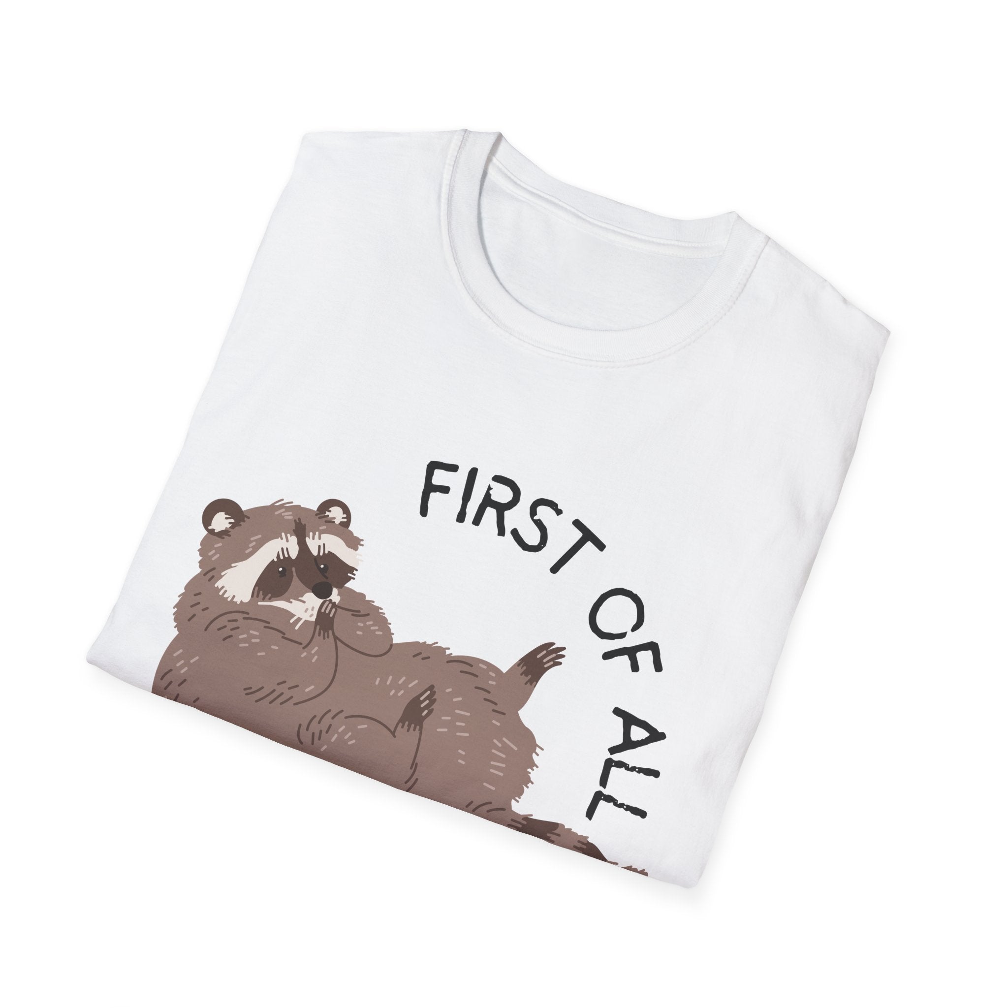 Cute Raccoon Tee — "First Of All, I'm A Delight" Graphic T-Shirt